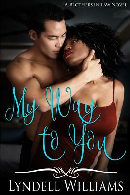 My Way to You by Lyndell Williams