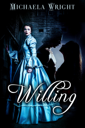 Willing by Michaela Wright