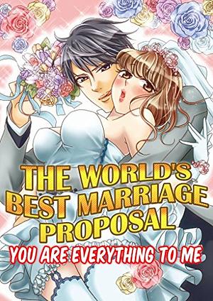 The World's Best Marriage Proposal Vol.1 (TL Manga): You Are Everything To Me by Tomy Ishikawa