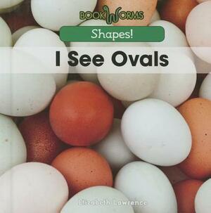 I See Ovals by Elizabeth Lawrence