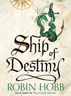 Ship of Destiny by Robin Hobb