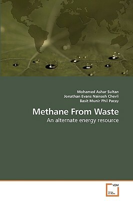 Methane from Waste by Jonathan Evans, Basit Munir, Mohamed Ashar Sultan