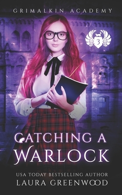 Catching A Warlock by Laura Greenwood