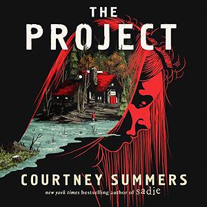 The Project by Courtney Summers