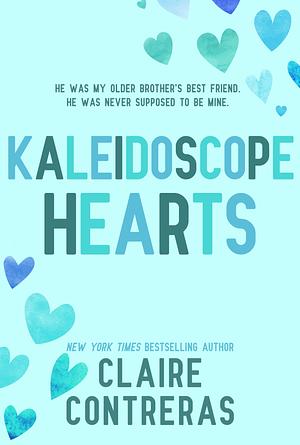 Kaleidoscope Hearts by Contreras, Claire(January 8, 2015) Paperback by Claire Contreras