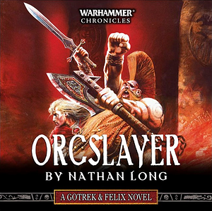 Orcslayer by Nathan Long