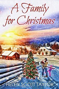 A Family for Christmas by Helen Scott Taylor