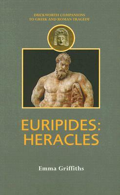 Euripides: Heracles by Emma Griffiths, Euripides