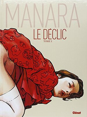 Le déclic - Tome 01 - NE couleur by Milo Manara