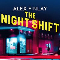 The Night Shift by Alex Finlay