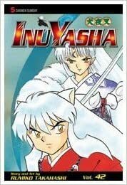 Inuyasha vol. 42 by Rumiko Takahashi