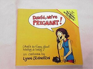 David, We're Pregnant! by Lynn Johnston