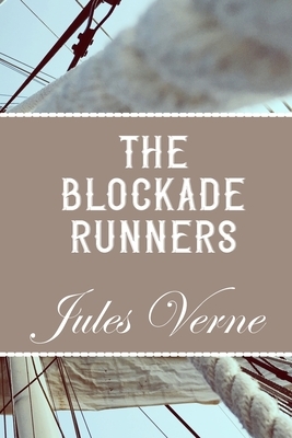 The Blockade Runner Jules Verne: Classic Adventure Friction by Jules Verne