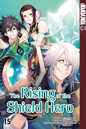 The Rising of the Shield Hero, Band 15 by Seira Minami, Aneko Yusagi, Aiya Kyu
