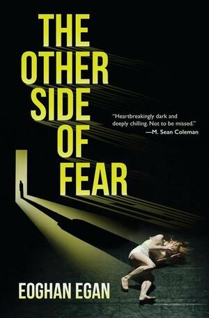 The Other Side of Fear by Eoghan Egan