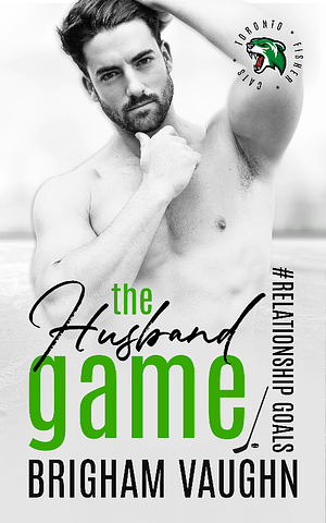 The Husband Game by Brigham Vaughn