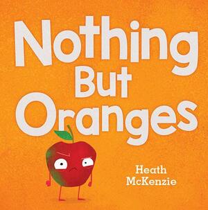 Nothing but oranges by Heath McKenzie