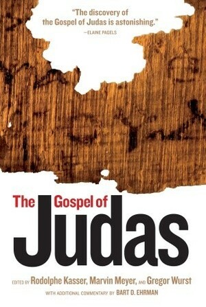 The Gospel of Judas by Bart D. Ehrman, Marvin W. Meyer, Rodolphe Kasser, François Gaudard, Gregor Wurst