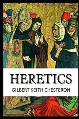 Heretics Illustrated by G.K. Chesterton