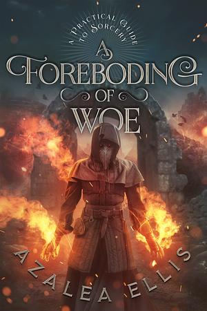 A Foreboding of Woe by Azalea Ellis