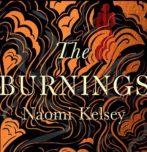 The Burnings by Naomi Kelsey