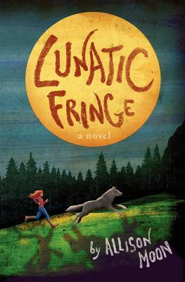 Lunatic Fringe by Allison Moon