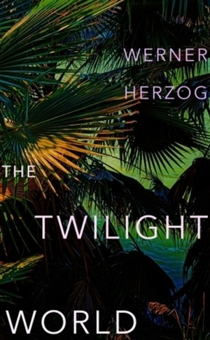 The Twilight World by Werner Herzog