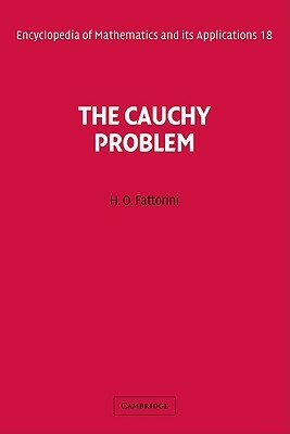 The Cauchy Problem by H. O. Fattorini, Adalbert Kerber, Hector O. Fattorini