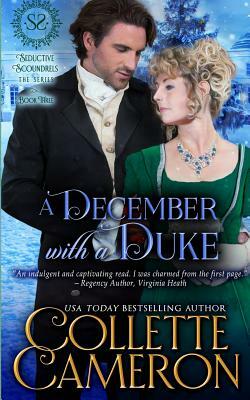 A December with a Duke: A Regency Romance by Collette Cameron