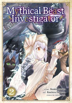 Mythical Beast Investigator, Vol. 2 by Koichiro Hoshino, Keishi Ayasato