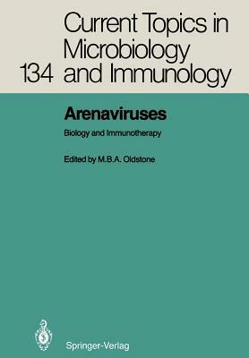 Arenaviruses: Biology and Immunotherapy by 