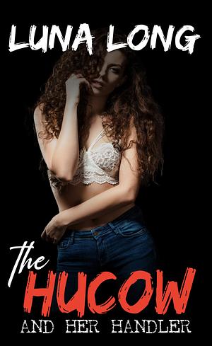 The Hucow and her Handler: a young bdsm hucow story by Luna Long