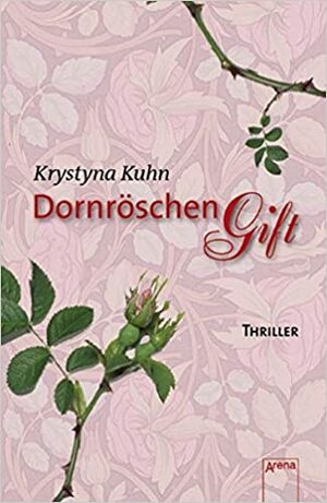 Dornröschengift by Krystyna Kuhn