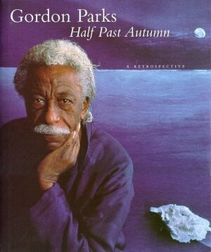 Half Past Autumn by Gordon Parks, Corcoran Gallery Of Art, Philip Brookman