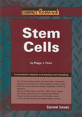 Stem Cells: Current Issues by Peggy J. Parks