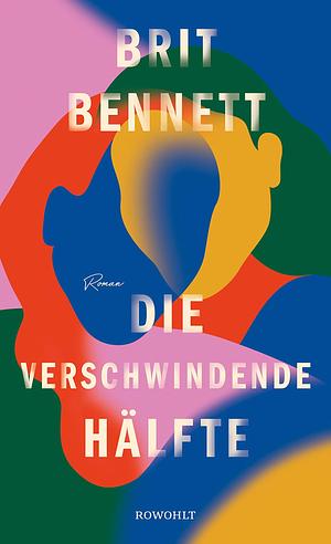 Die verschwindende Hälfte by Brit Bennett