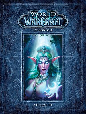 World of Warcraft Chronicle Volume 3 by Blizzard Entertainment