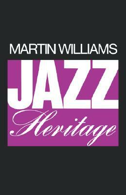Jazz Heritage by Martin T. Williams