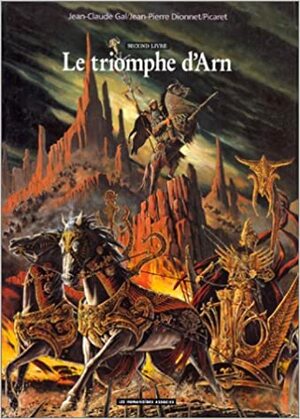 Le Triomphe D'arn by Jean-Pierre Dionnet, Jean-Claude Gal