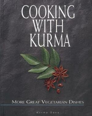 Cooking with Kurma: Recipes From Around the World by Kurma Dasa