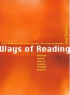 Ways of Reading: Advanced Reading Skills for Students of English Literature by Sara Mills, Martin Montgomery, Alan Durant