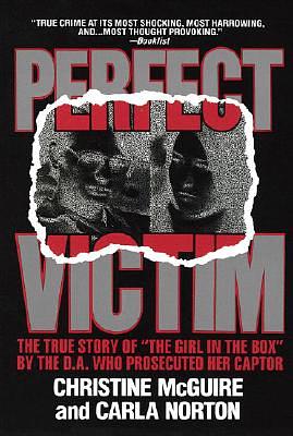 Perfect Victim by Carla Norton, Christine McGuire