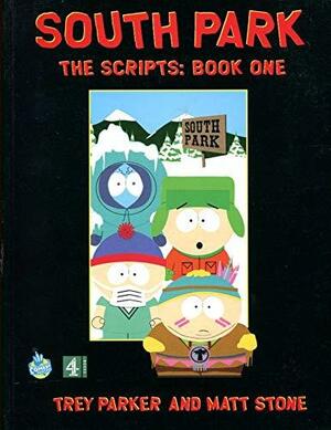 South Park: The Scripts by Matt Stone, Trey Parker