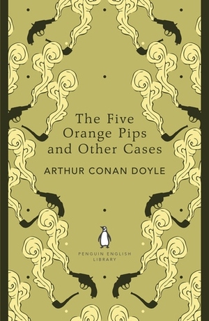 The Five Orange Pips and Other Cases by Arthur Conan Doyle