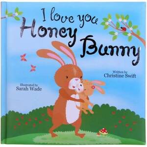 I Love You Honey Bunny by Christine Swift