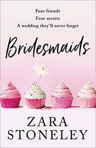 Bridesmaids by Zara Stoneley