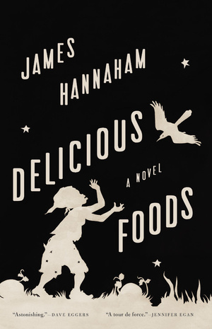 Delicious Foods by James Hannaham