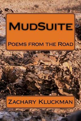 Mudsuite by Zachary Kluckman