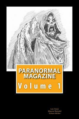 Paranormal Magazine: The Ghost Hunting Magazine by Simon Miller, Wayne Ridsdel