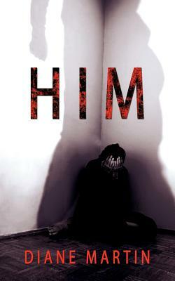 Him by Diane Martin